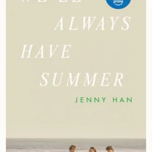 We'Ll Always Have Summer By Jenny Han