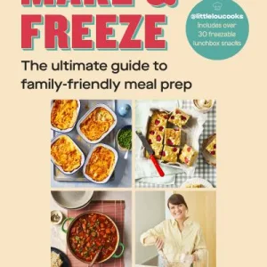 Make & Freeze By Lou Robbie