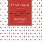 Mastering the Art of French Cooking. Vol. 1 by Julia Child