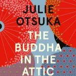 The Buddha In The Attic By Julie Otsuka