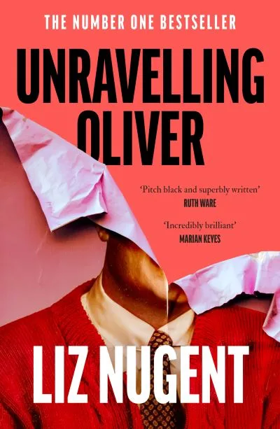 Unravelling Oliver By Liz Nugent