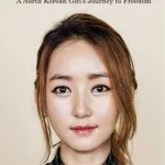 In Order To Live by Yeonmi Park