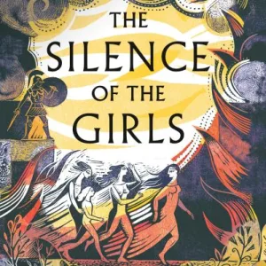 The Silence Of The Girls By Pat Barker