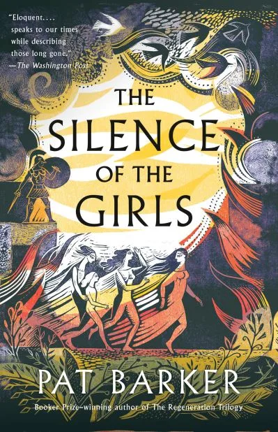 The Silence Of The Girls By Pat Barker