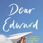 Dear Edward By Ann Napolitano