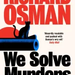 We Solve Murders By Richard Osman