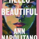 Hello Beautiful By Ann Napolitano