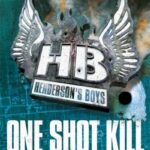 Hendersons Boys Book 6 One Shot Kill