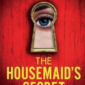 The Housemaid'S Secret By Freida Mcfadden