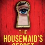 The Housemaid'S Secret By Freida Mcfadden