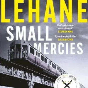 Small mercies by Dennis Lehane
