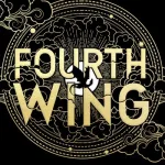 Fourth wing by  Rebecca Yarros