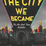 The city we became by N. K. Jemisin