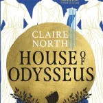 House of Odysseus by Claire North