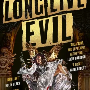 Long Live Evil By Sarah Rees Brennan