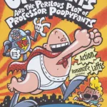 Captain Underpants and the Perilous Plot of Professor Poopypants