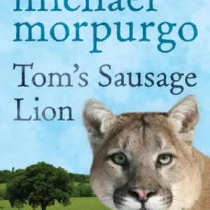 Tom's Sausage Lion by Michael Murpurgo
