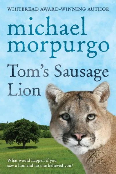 Tom's Sausage Lion by Michael Murpurgo