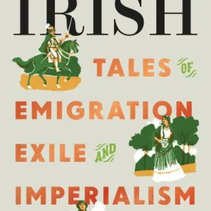 The Irish By Turtle Bunbury