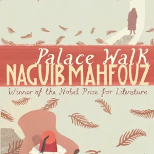 Palace Walk by Najib Mahfuz