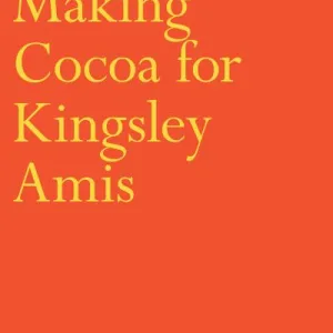 Making Cocoa For Kingsley Amis By Wendy Cope