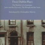 Three Dublin Plays by Sean O'Casey