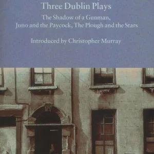Three Dublin Plays by Sean O'Casey