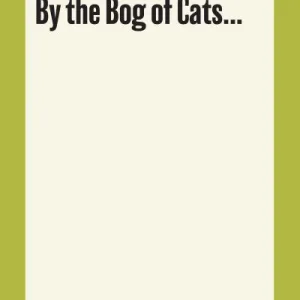 By the Bog of Cats by Marina Carr