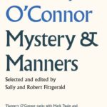 Mystery & Manners By Flannery O'Connor