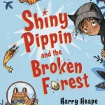 Shiny Pippin & The Broken Forest