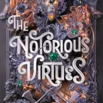 The Notorious Virtues By Alwyn Hamilton