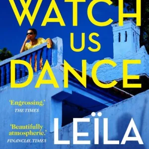 Watch us dance. Volume two by Le?la Slimani