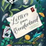 Letters From Wonderland By Josie George