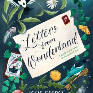 Letters From Wonderland By Josie George