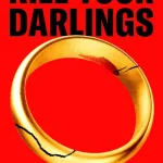 Kill Your Darlings By Peter Swanson
