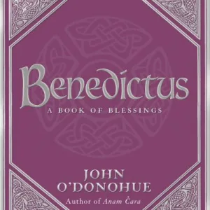 Benedictus By John O'Donohue