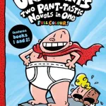 Captain Underpants: Two Pant-Tastic Novels In One (Full Colo By Dav Pilkey
