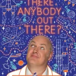 Is There Anybody Out There? by Briain, Dara O