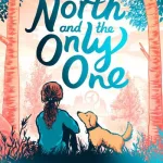 North And The Only One By Vashti Hardy