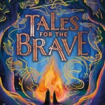 Tales For The Brave By Rachel Pierce