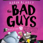 The Bad Guys. Episode 3 The Furball Strikes Back By Aaron Blabey