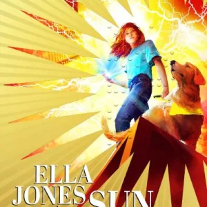 Ella Jones Vs The Sun Stealer By Lucy Edwards