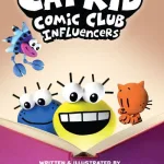 Cat Kid Comic Club. Influencers By Dav Pilkey