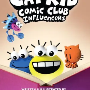 Cat Kid Comic Club. Influencers By Dav Pilkey