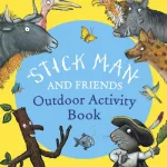Stick Man And Friends Outdoor Activity Book By Julia Donaldson