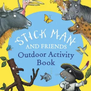 Stick Man And Friends Outdoor Activity Book By Julia Donaldson