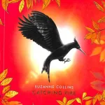 Catching Fire By Suzanne Collins