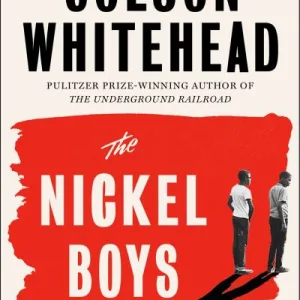 The Nickel Boys By Colson Whitehead