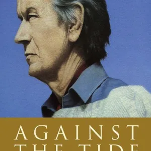 Against The Tide By Browne, No?l C.