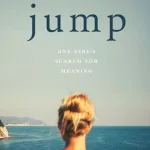 Jump: One Girl's Search For Meaning